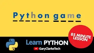 Create a Python Game: Learn PYTHON 85 Minute Tutorial For Beginners [2021]