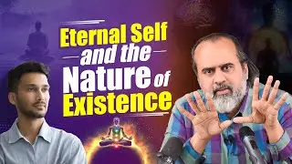 (Gita - 14) Eternal Self and the Nature of Existence || Acharya Prashant, Bhagavad Gita (2024)