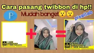 Cara pasang twibbon di hp | aplikasi pixellab