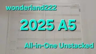 2025 @Wonderland222 A5 Unstacked AIO Walk Through
