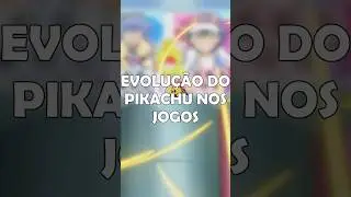 Evolução do Pikachu nos Jogos