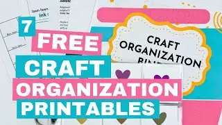 7 FREE Printables to Keep Your Crafts Organized
