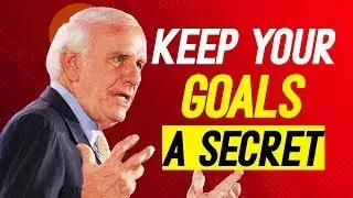 Jim Rohn - Keep Your Goals A Secret - Jim Rohn's Best Ever Motivational Speech
