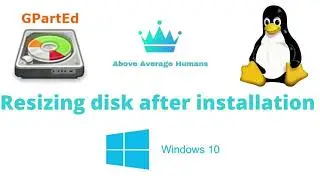 RESIZING DISK AFTER OS INSTALLATION USING GPARTED 