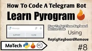 #8 | How To Set Keyboard Close Code | How To Code a telegram bot | Malayalam MoTech 