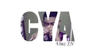 Cya - Lyric Video | Vinz $N (SBB)