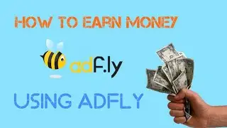 How To Make Money Online Using Adfly (latest tricks)