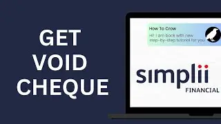 How to Get Void Cheque in Simplii Financial !