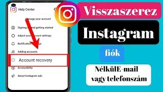 Hogyan lehet visszaállítani az Instagram-fiókot e-mail-cím és telefonszám nélkül (új folyamat)