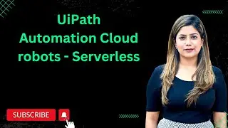 How to use UiPath Automation Robot - Serverless? | Automate with Anmol