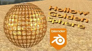 Blender Tutorial Hollow Golden Sphere