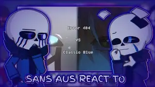 Sans aus react to Error 404 vs Classic Blue