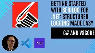 Getting Started with Serilog for .NET and C#: Structured Logging Made Easy