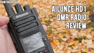 Ailunce HD1 Dual Band DMR Radio Review- Ham Radio Q&A