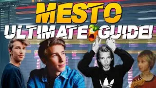 The Ultimate Mesto Guide! | Fl Studio 20 Tutorial