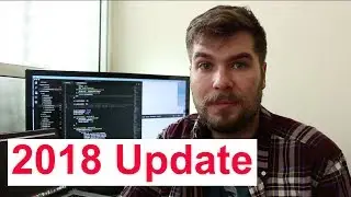 Where Have I been? 2018 Update!