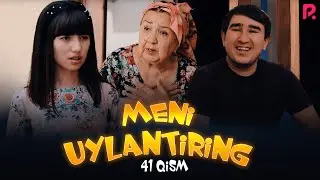 Meni uylantiring (ozbek serial) | Мени уйлантиринг (узбек сериал) 41-qism