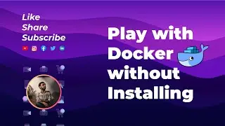 Play with Docker without Installing (FREE)