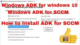 Windows Assessment and Deployment Kit (Windows ADK) for SCCM