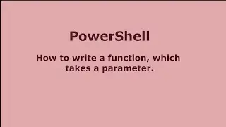 Write your first function in poweshell with and without parameters Vlog-3 