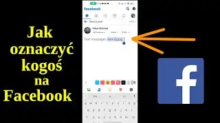 Jak oznaczyć kogoś na FB