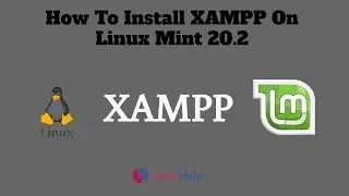 How To Install XAMPP On Linux Mint 20.2