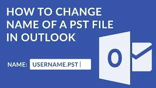 How to Change Name of a PST File in Outlook