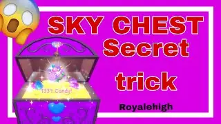 How to get the sky chest *SIMPLE TRICKS* in ROYALE HIGH