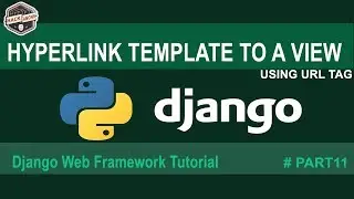 Python Django Url Linking of Template to a View - Django Basics Tutorial #Part11