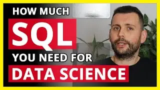 ❌ How Much SQL Do You NEED TO KNOW as a Data Scientist ❌ Do You Really Have to Learn SQL in 2022