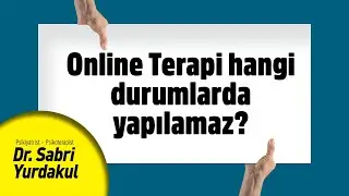 ONLINE TERAPİ HANGİ DURUMLARDA YAPILAMAZ? | YAPRAK TERAPİ