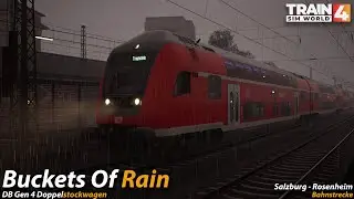 Buckets of Rain : Bahnstrecke Salzburg - Rosenheim : Train Sim World 4 [4K 60FPS]