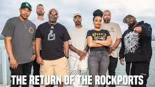 The Joe Budden Podcast Episode 749 | The Return Of The Rockports