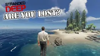 Stranded Deep // How to find your island again