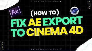 How to Fix the Adobe After Effects Exporter to Cinema 4D