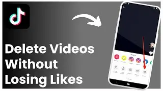 How To Delete Tiktok Video Without Losing Likes !