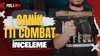 CANİK TTI COMBAT İNCELEME! @Poligun