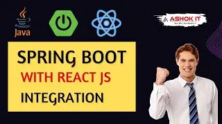 Spring Boot with React JS Integration | Fullstack Project | Ashok IT