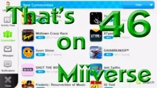 Bad Miiverse Posts! - That's on Miiverse Ep. 46!