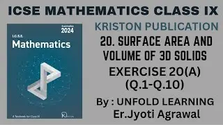 ICSE MATHEMATICS CLASS 9 Kriston Publication || 20. Surface Area & Volume of 3 D solids || Ex 20(A)