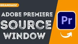 The Source Window - Adobe Premiere Pro CC