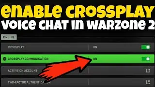 How To Enable Crossplay Voice Chat on Warzone 2 | Turn ON Crossplay Game Chat on Modern Warfare 2