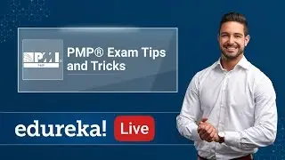 PMP® Exam Tips And Tricks 2020 | PMP® Exam Prep Tips |  PMP® Training | Edureka | PMP Rewind - 5