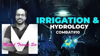 COMBAT #10| IRRIGATION & HYDROLOGY | CE | BY MUKUL TRIVEDI SIR | GATE 2021