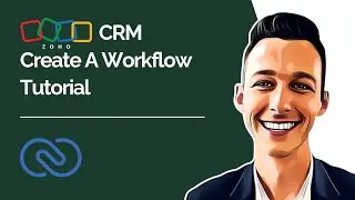 Zoho CRM Create A Workflow Tutorial