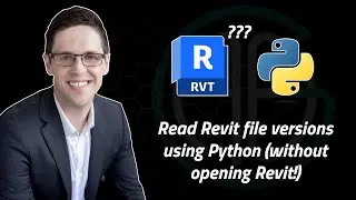 Read Revit file versions using Python (without opening Revit)!