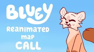 (OPEN, CHECK PIN) BLUEY RENIMATED MAP CALL