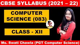 CBSE Class 12 Computer Science Syllabus (2021-22) #cbsesyllabusclass12computerscience #swatichawla