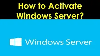 How to Activate Windows Server with Key | Activate Windows Server with a License Key