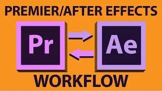 Adobe Premiere Pro to After Effects Workflow - Tutorial